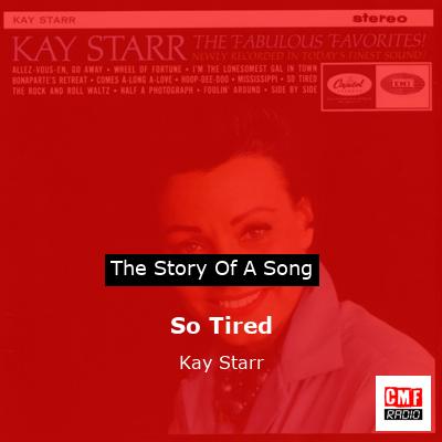 So Tired – Kay Starr