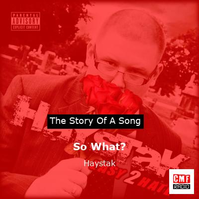 So What? – Haystak