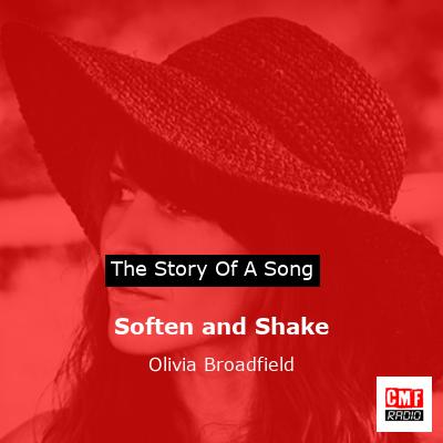 Soften and Shake – Olivia Broadfield