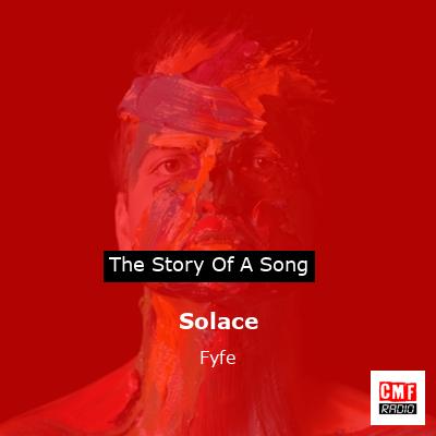 Solace – Fyfe