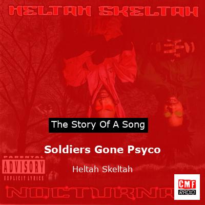 Soldiers Gone Psyco – Heltah Skeltah