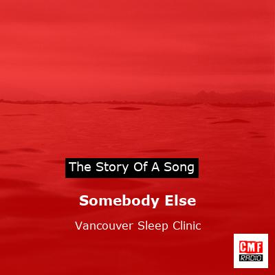 Somebody Else – Vancouver Sleep Clinic