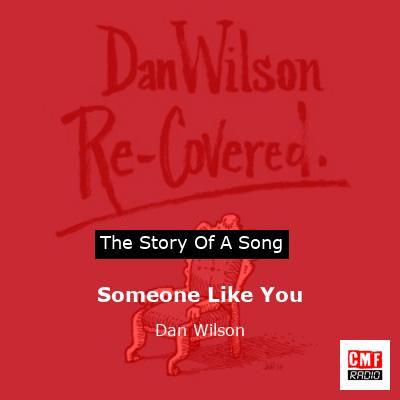 Someone Like You – Dan Wilson