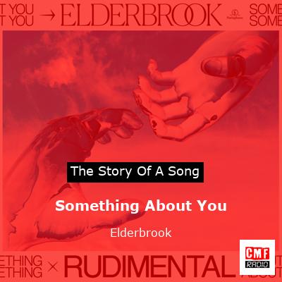 Something About You – Elderbrook