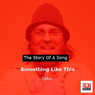Something Like This – Faker