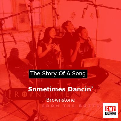 Sometimes Dancin’ – Brownstone