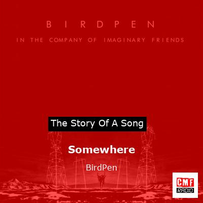 Somewhere – BirdPen