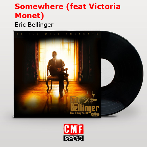 Somewhere (feat Victoria Monet) – Eric Bellinger