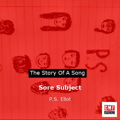 Sore Subject – P.S. Eliot