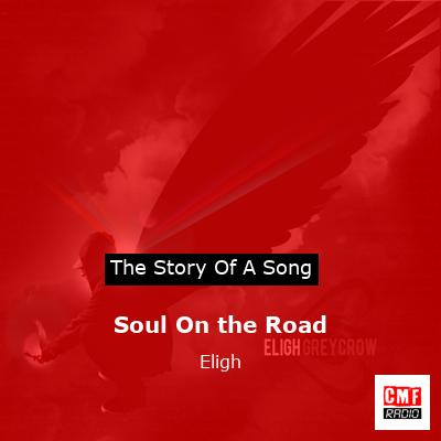 Soul On the Road – Eligh