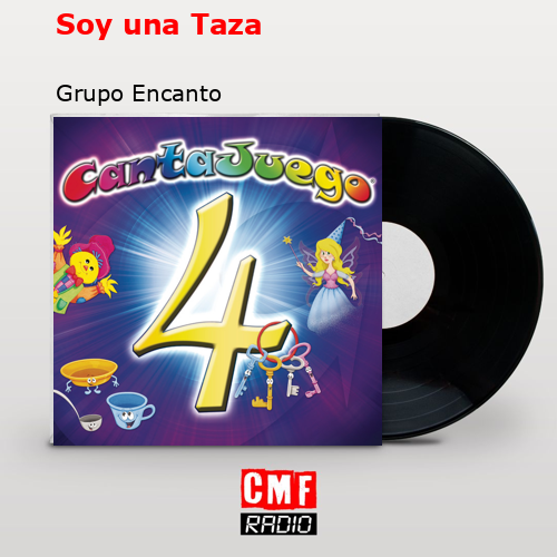 Soy una Taza – Grupo Encanto