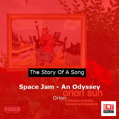 Space Jam – An Odyssey – Orion
