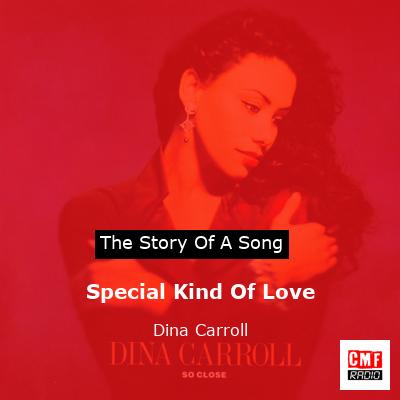 Special Kind Of Love – Dina Carroll