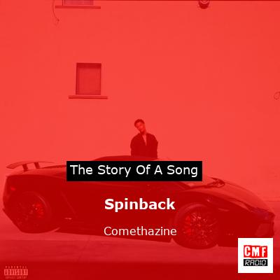 Spinback – Comethazine