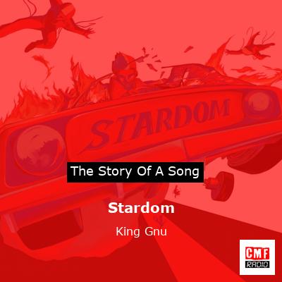Stardom – King Gnu