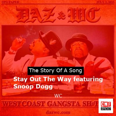 Stay Out The Way featuring Snoop Dogg – WC