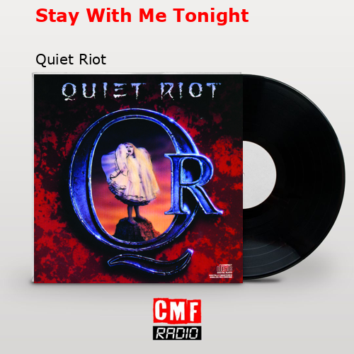 final cover Stay With Me Tonight Quiet Riot