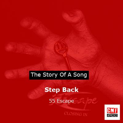 Step Back – 55 Escape