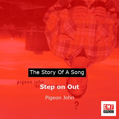 Step on Out – Pigeon John