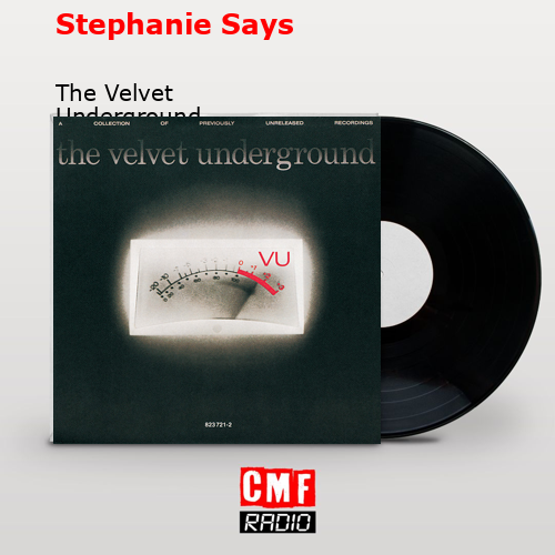 final cover Stephanie Says The Velvet Underground