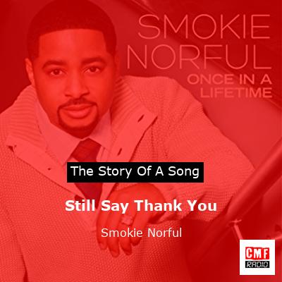 Still Say Thank You – Smokie Norful