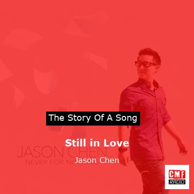 Still in Love – Jason Chen