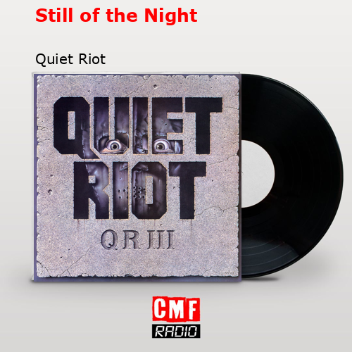 Still of the Night – Quiet Riot