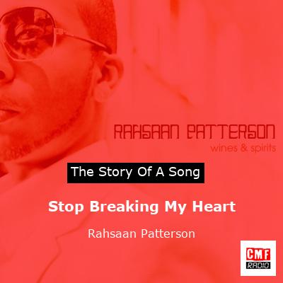 Stop Breaking My Heart – Rahsaan Patterson