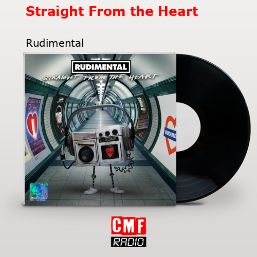 Straight From the Heart – Rudimental