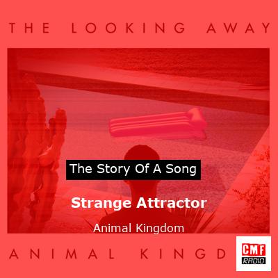 Strange Attractor – Animal Kingdom