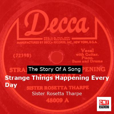 Strange Things Happening Every Day – Sister Rosetta Tharpe