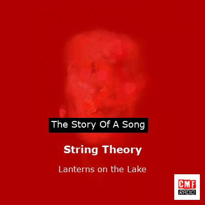 String Theory – Lanterns on the Lake