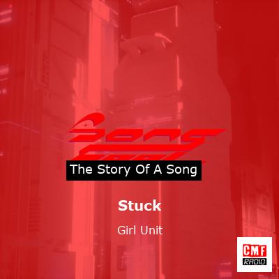Stuck – Girl Unit