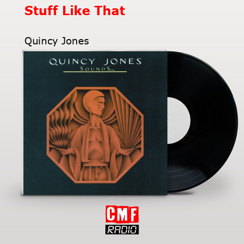 Stuff Like That – Quincy Jones