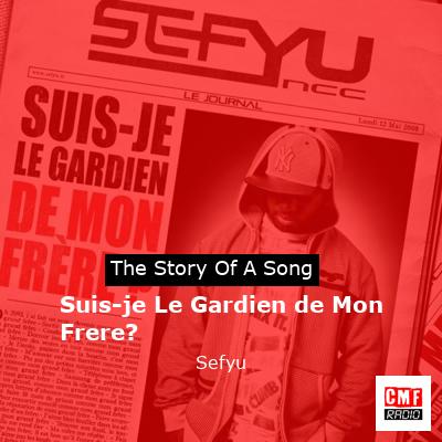 Suis-je Le Gardien de Mon Frere? – Sefyu