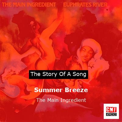Summer Breeze – The Main Ingredient