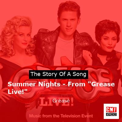 Summer Nights – From “Grease Live!” – Grease