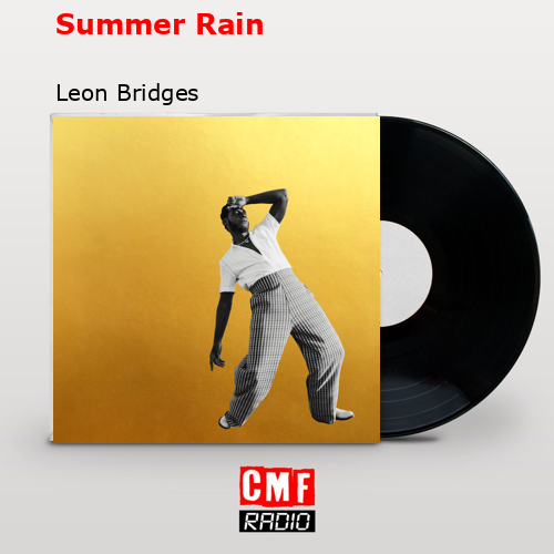 Summer Rain – Leon Bridges