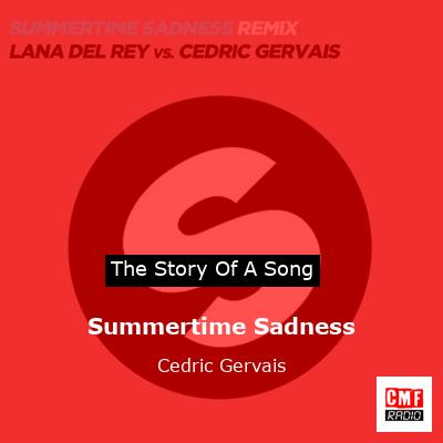Summertime Sadness – Cedric Gervais