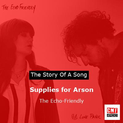 Supplies for Arson – The Echo-Friendly