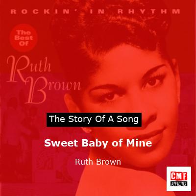 Sweet Baby of Mine – Ruth Brown