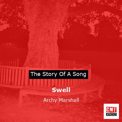 Swell – Archy Marshall