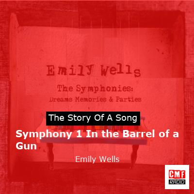 Symphony 1 In the Barrel of a Gun – Emily Wells