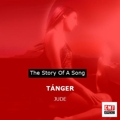 TÁNGER – JUDE