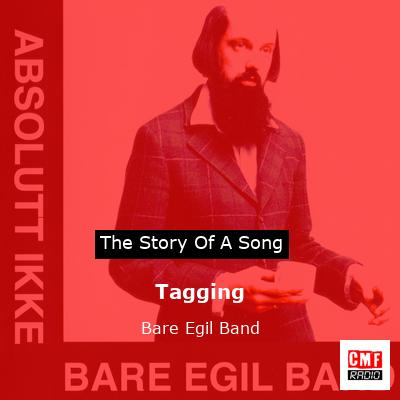 Tagging – Bare Egil Band