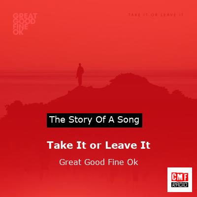 Take It or Leave It – Great Good Fine Ok
