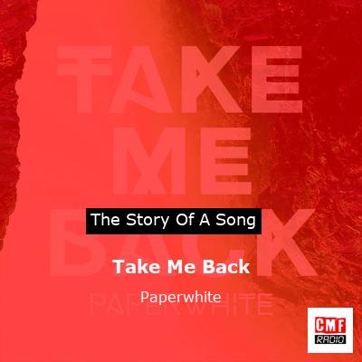 Take Me Back – Paperwhite