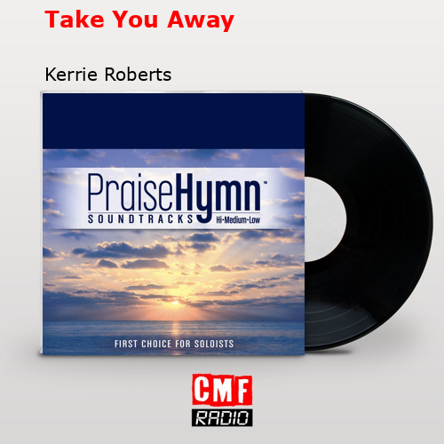 Take You Away – Kerrie Roberts