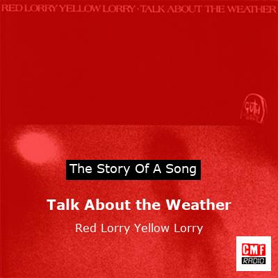 final cover Talk About the Weather Red Lorry Yellow Lorry