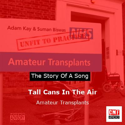 final cover Tall Cans In The Air Amateur Transplants